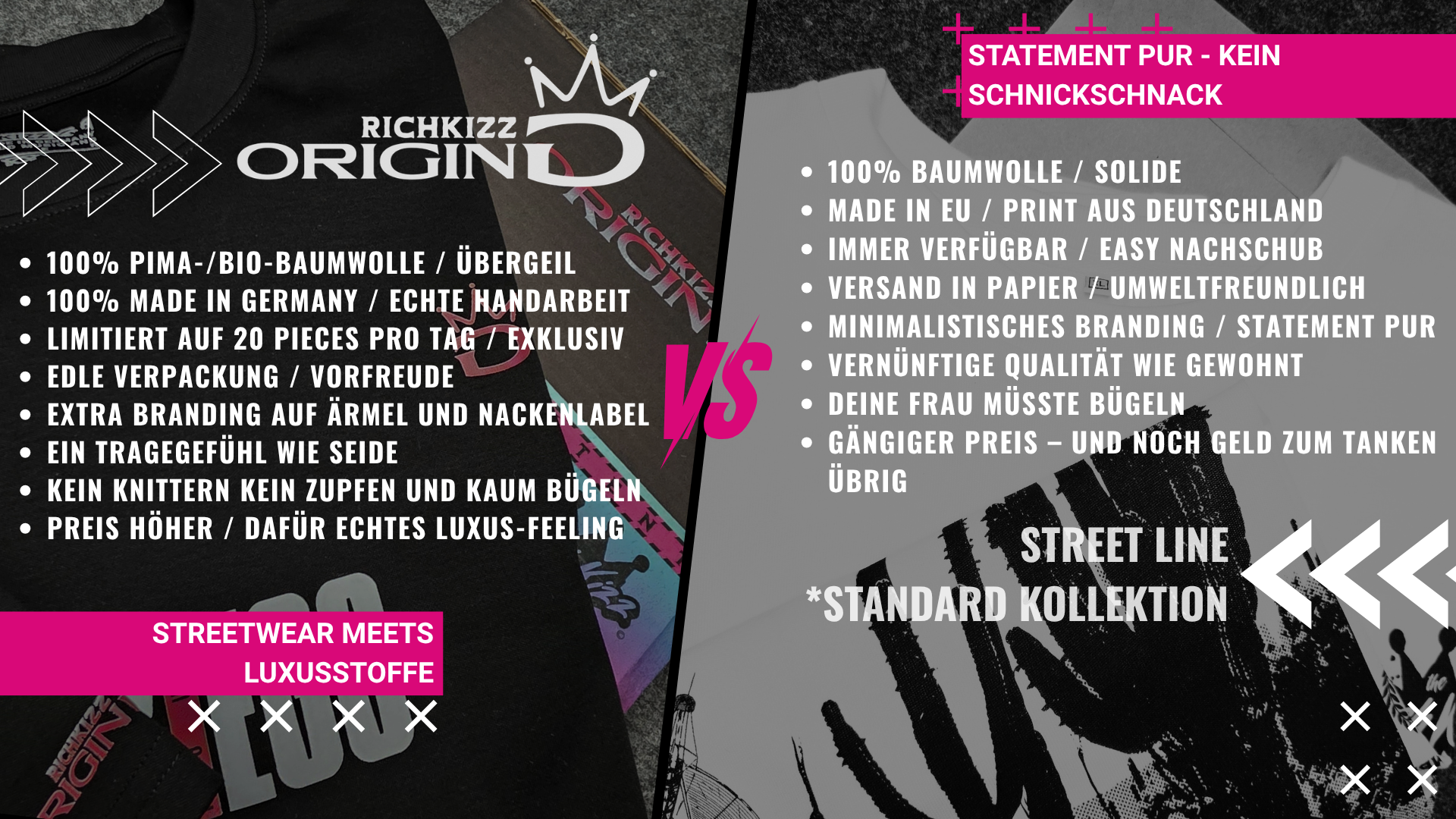 OriginG bietet: 100% Made in Germany Handgemacht und limitiert auf 20 Pieces am Tag, eine schöne Verpackung, extra Branding und ein Luxus Tragegefühl wie Seide durch Pima-Baumwolle. Die reguläre Kollektion bietet: Herkömmliche  gute Baumwolle, kommt in Papiertüte, nur Front und Backprint, ade in EU und Print aus Deutschland, OriginG ist durch Handarbeit vom Chef David etwas preisintensiver aber jeden Cent wert. Die Reguläre Kollektion ist für Leute die unsere Designs lieben aber etwas Geld sparen möchten.